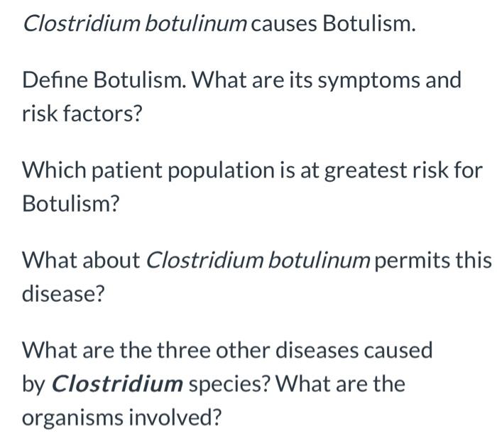 Solved Clostridium botulinum causes Botulism. Define