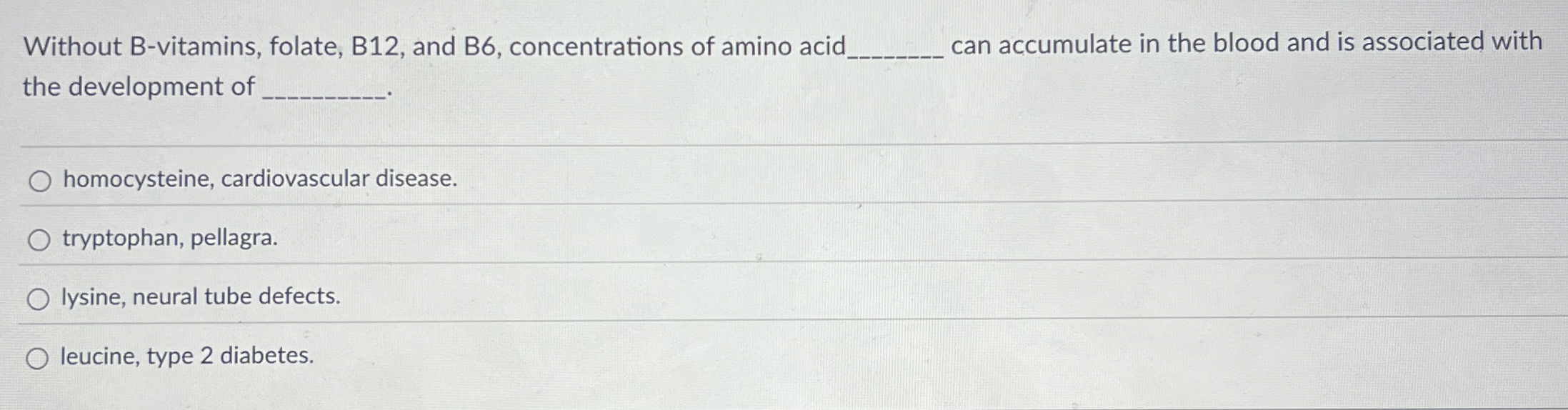 Solved Without Bvitamins, folate, B12, ﻿and B6,