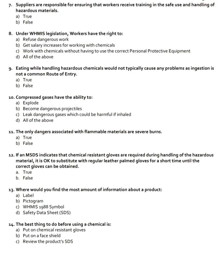 Solved 1. WHMIS was created to: a) Satisfy the Right-to-know 
