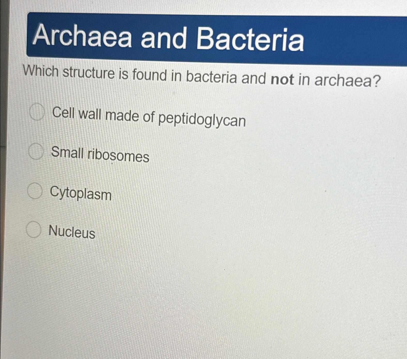 Solved Archaea and BacteriaWhich structure is found in | Chegg.com