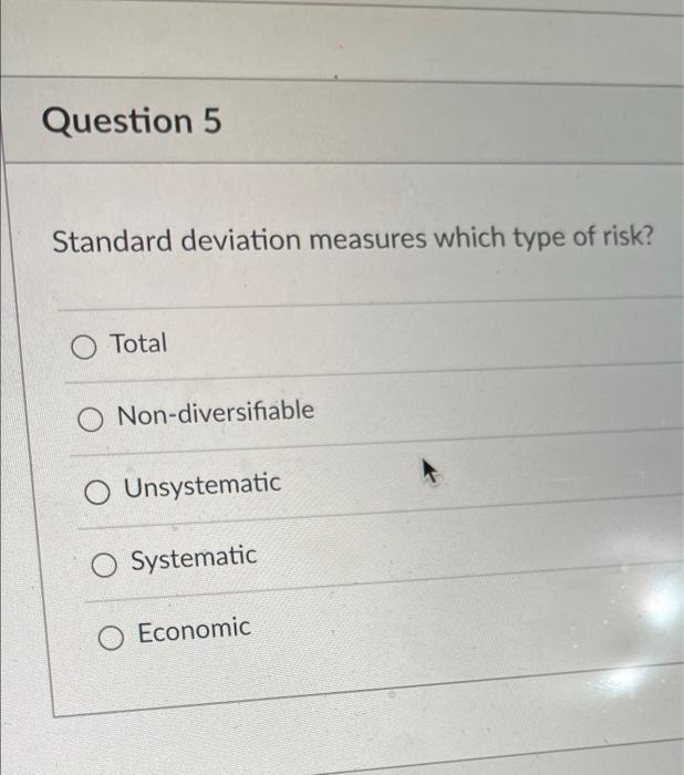 Solved Question 5 Standard Deviation Measures Which Type Of | Chegg.com