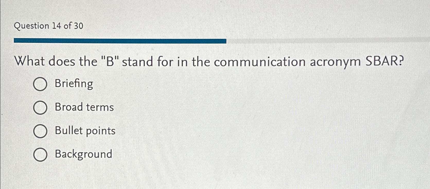 Solved Question 14 ﻿of 30What does the "B" ﻿stand for in the