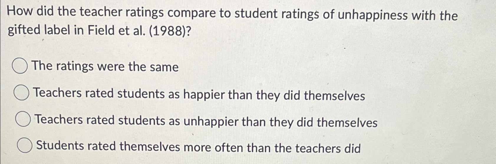 Solved How did the teacher ratings compare to student