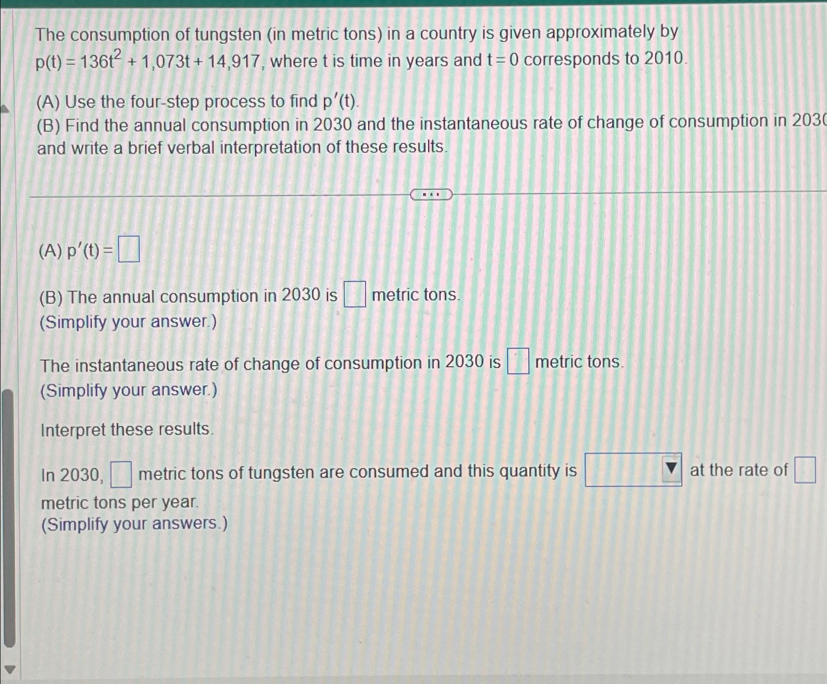 Solved The consumption of tungsten (in metric tons) ﻿in a