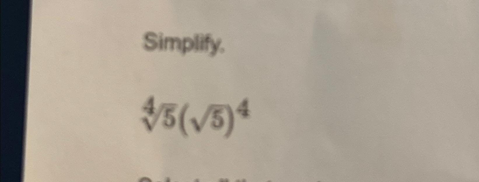 Solved Simplify.54(52)4 | Chegg.com