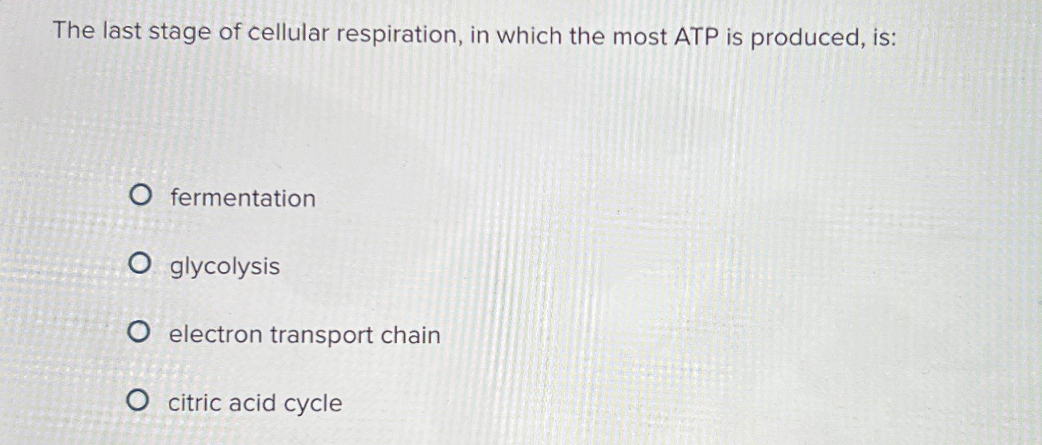 Solved The last stage of cellular respiration, in which the