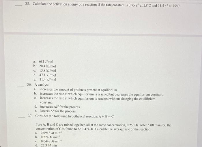 Solved 32. Suppose the activation energy of a certain