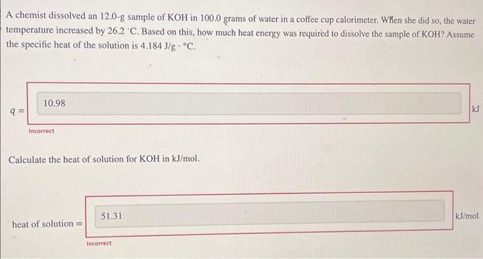 Solved A chemist dissolved an 12.0-g sample of KOH in 100.0 | Chegg.com