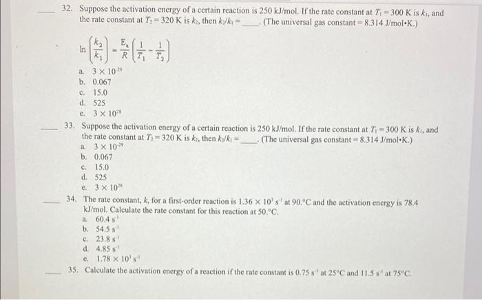 Solved 32. Suppose the activation energy of a certain