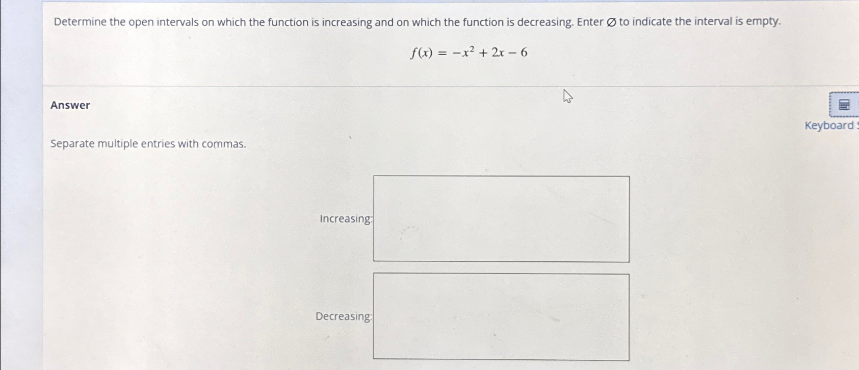 Solved Determine the open intervals on which the function is
