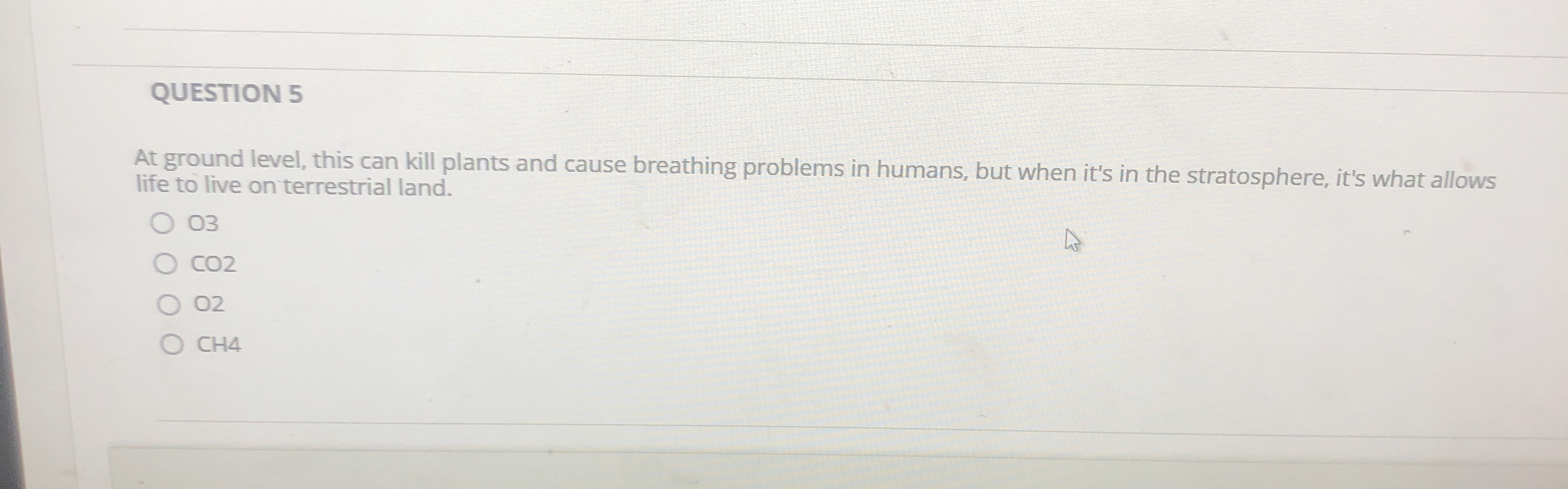 Solved QUESTION 5At ground level, this can kill plants and