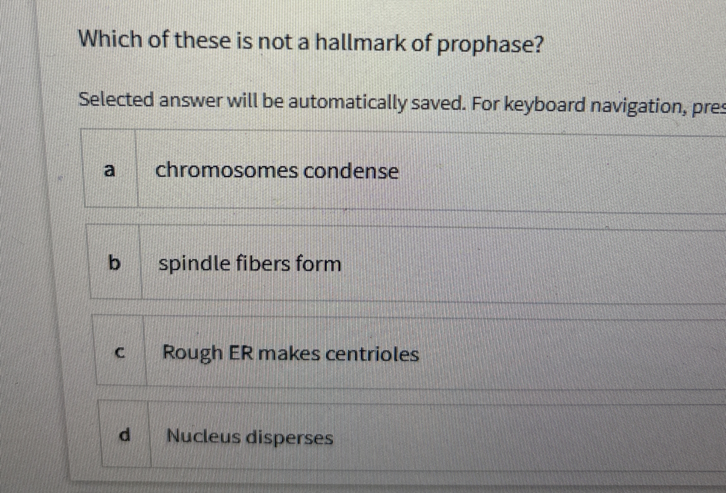 Solved Which of these is not a hallmark of prophase?Selected