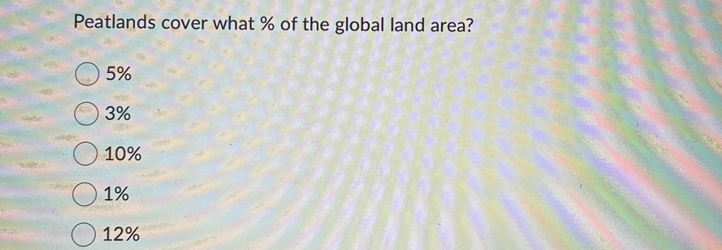 Solved Peatlands cover what ﻿of the global land