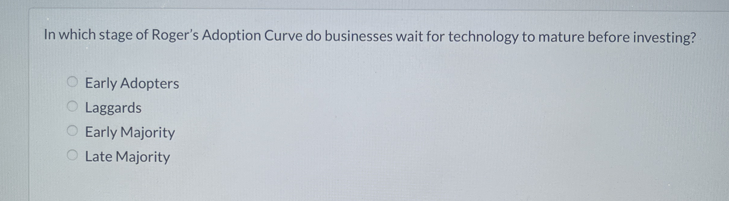 Solved In which stage of Roger's Adoption Curve do