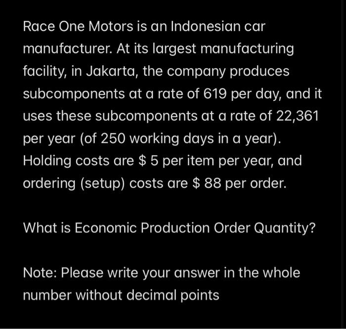 Solved Race One Motors is an Indonesian car manufacturer. At