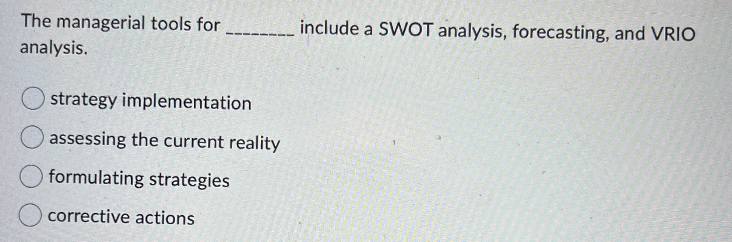 Solved The managerial tools forinclude a SWOT analysis,