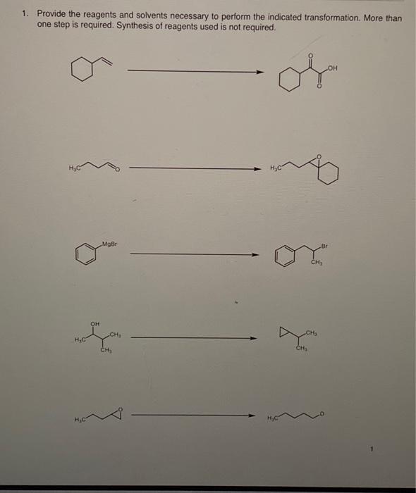 Solved 1. Provide the reagents and solvents necessary to