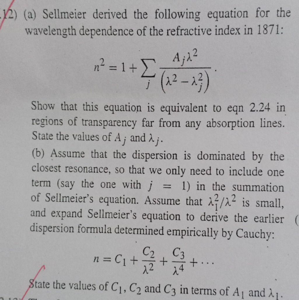 Solved 12) (a) Sellmeier derived the following equation for