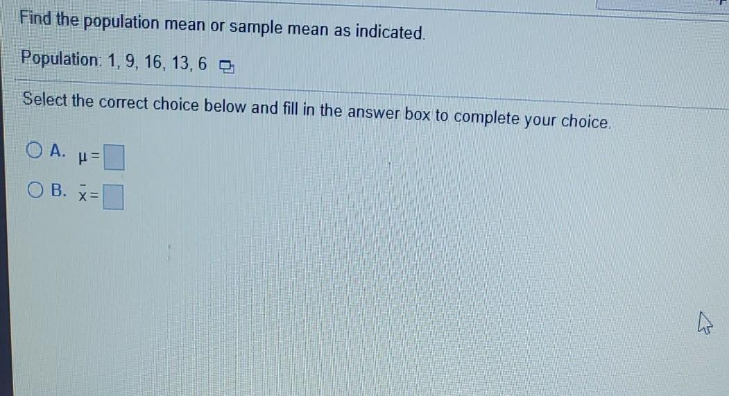 Solved Find the population mean or sample mean as indicated