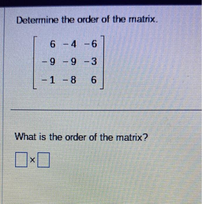 Solved Determine the order of the matrix. | Chegg.com