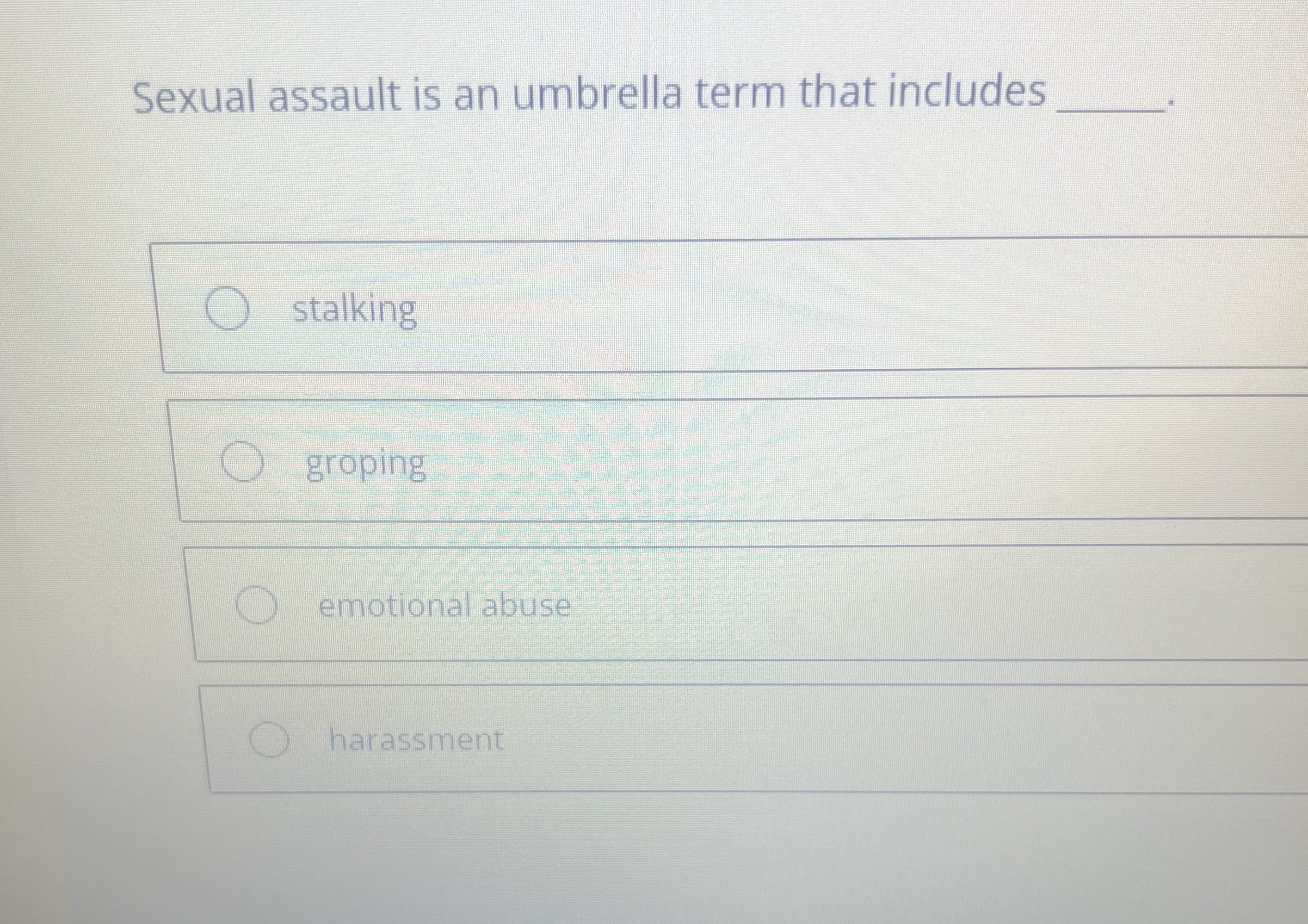 Sexual assault is an umbrella term that includes
