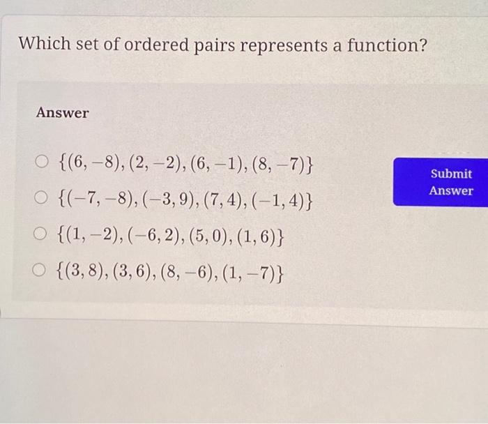 Solved Which set of ordered pairs represents a function? | Chegg.com