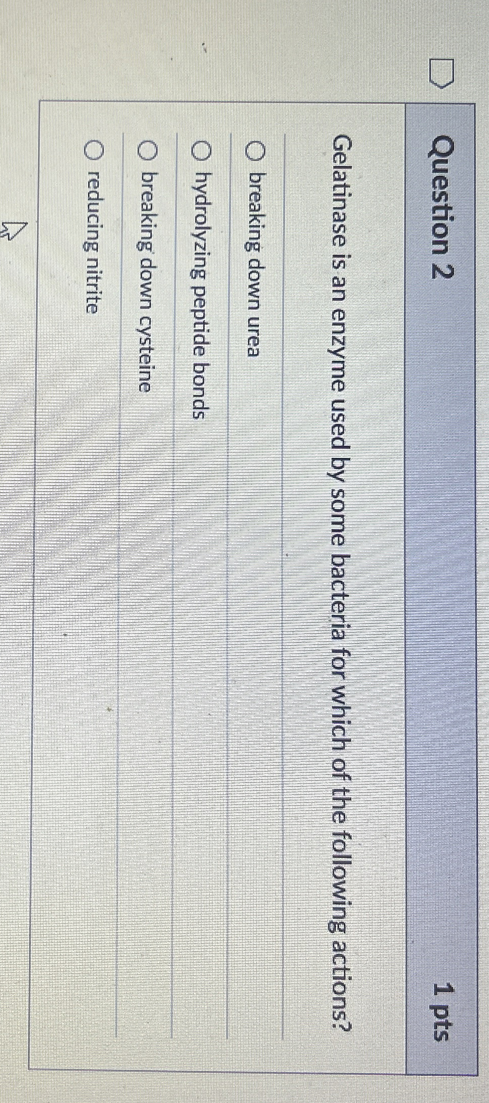 Solved Question 21 ﻿ptsGelatinase is an enzyme used by some