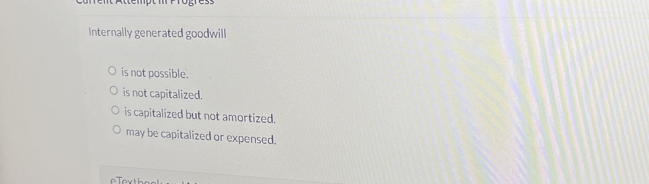 Solved Internally generated goodwillis not possible.is not