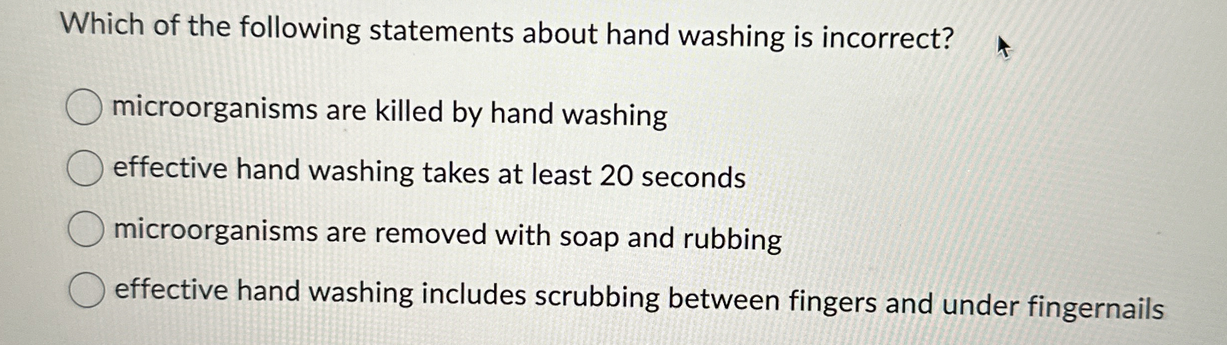 Solved Which of the following statements about hand washing