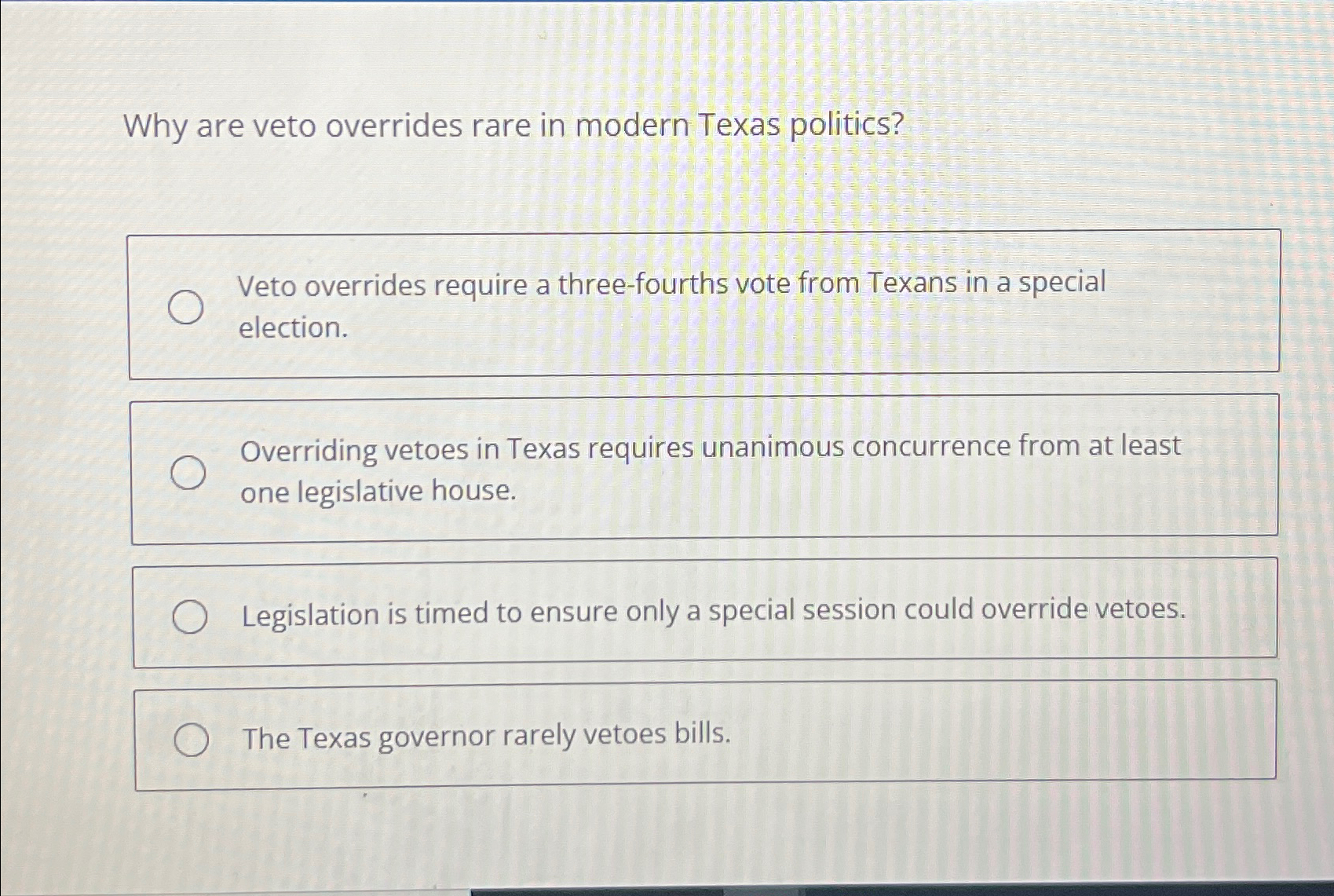 Solved Why are veto overrides rare in modern Texas