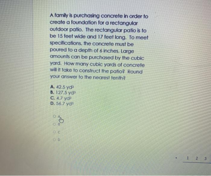 Solved A Family Is Purchasing Concrete In Order To Create A | Chegg.com