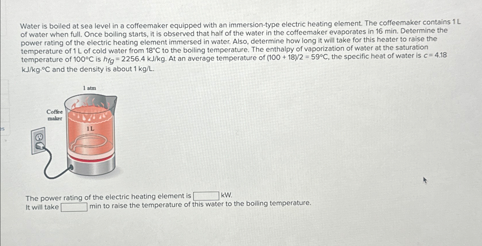 Solved Water is boiled at sea level in a coffeemaker