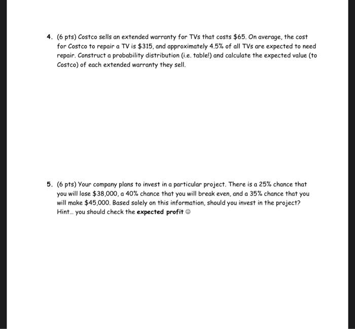 Solved 4. (6 pts) Costco sells an extended warranty for TVs