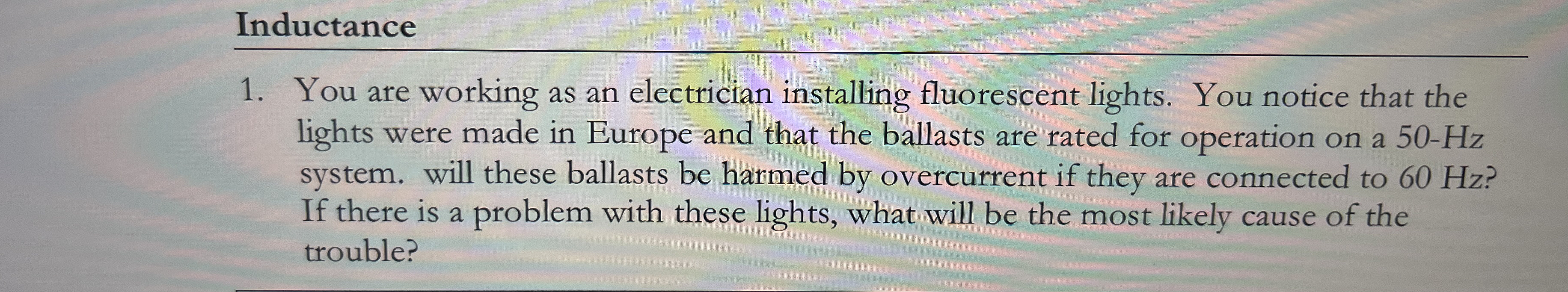 Solved InductanceYou are working as an electrician
