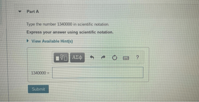 Solved Part A Type The Number 1340000 In Scientific Notat...
