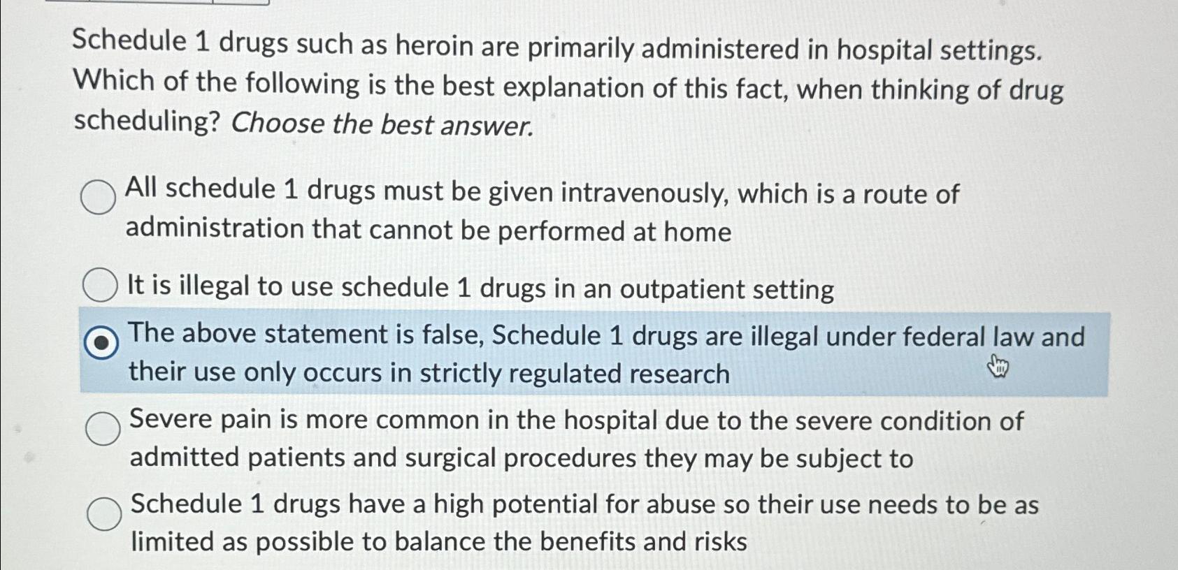 Solved Schedule 1 ﻿drugs such as heroin are primarily