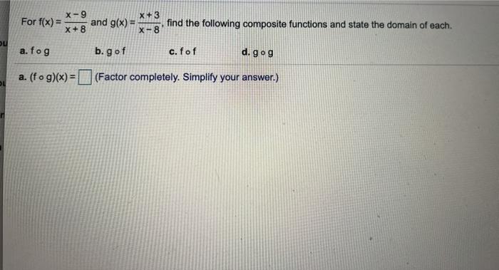 For f(x) = X9 X + 8 and g(x) X +3 X8 find the