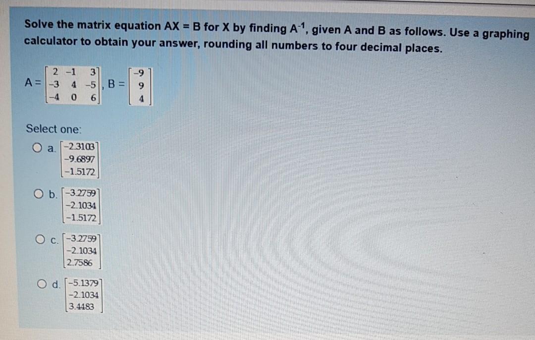 Solve the matrix equation AX = B for X by finding A",