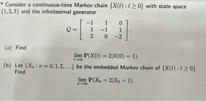 * Consider a continuoustime Markov chain {X(t)t >0}