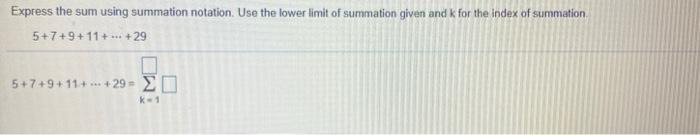 Solved Express The Sum Using Summation Notation Use 1 As