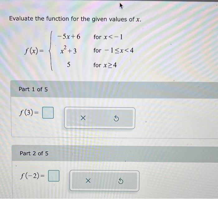 Solved Evaluate the function for the given values of x. | Chegg.com