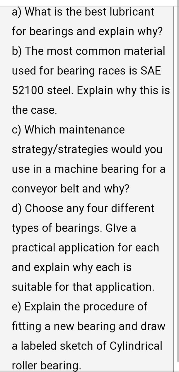 Solved a) What is the best lubricant for bearings and