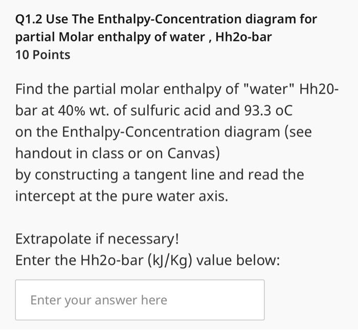 Solved Q1.2 Use The Enthalpy-Concentration diagram for | Chegg.com