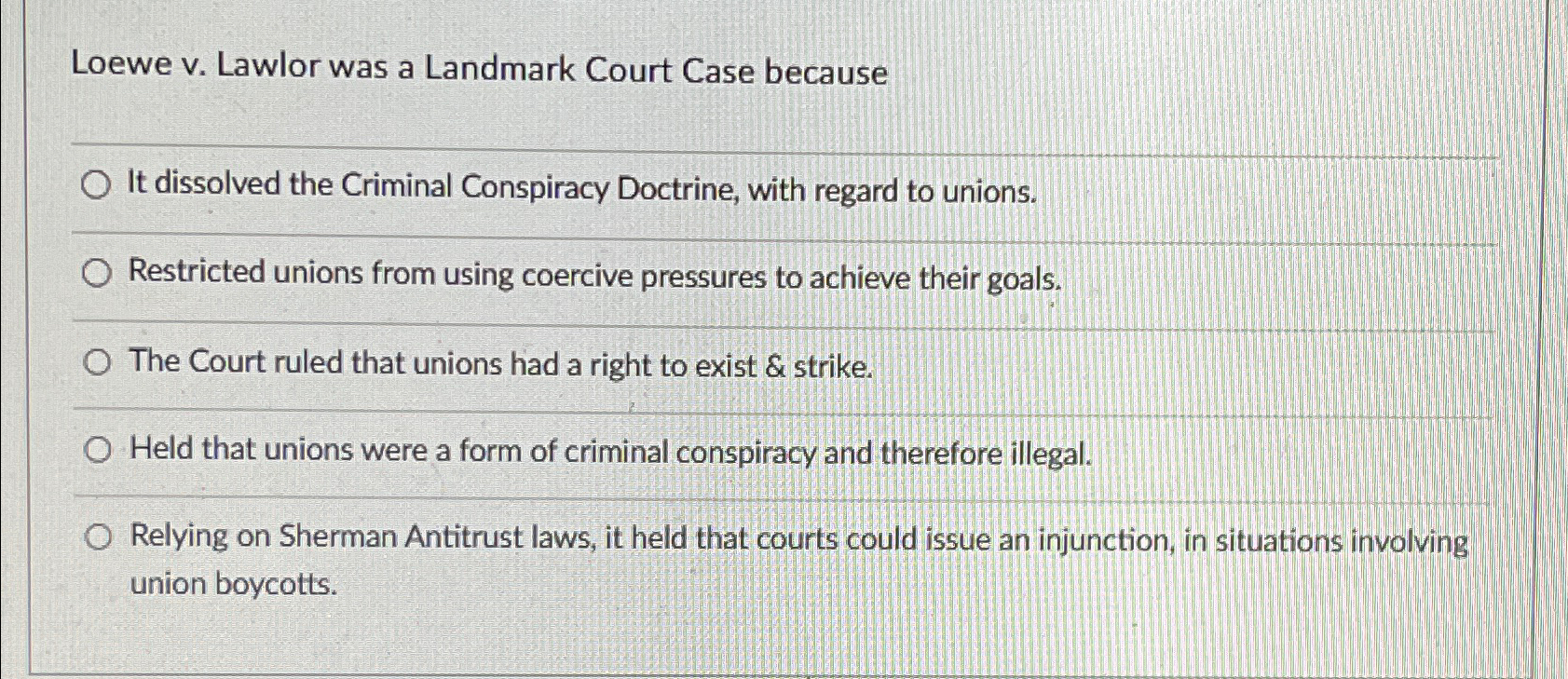 Solved Loewe v. ﻿Lawlor was a Landmark Court Case becauseIt