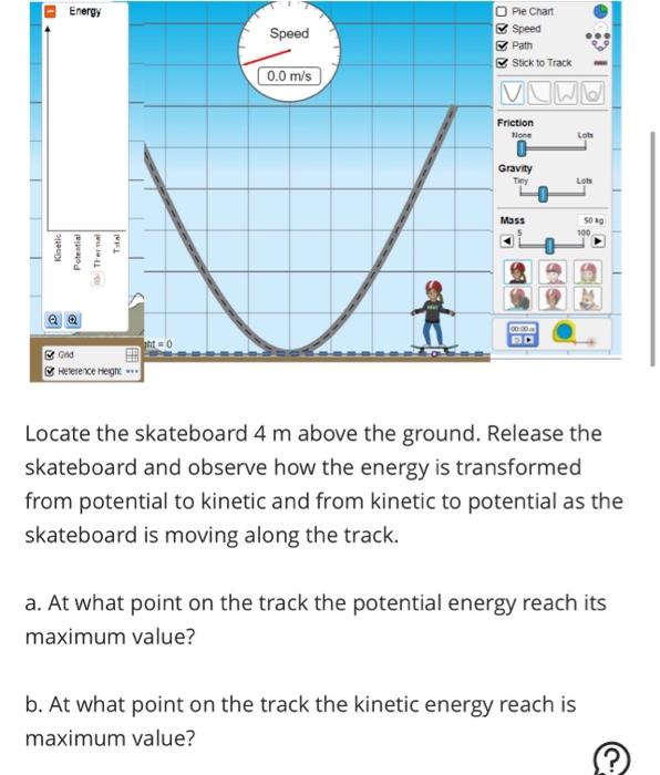 Solved Open the simulation "Energy Skate Park" Click on | Chegg.com