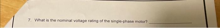 Solved 7. What is the nominal voltage rating of the | Chegg.com