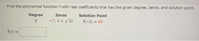 Solved Find The Polynomial Function F With Real Coefficie...