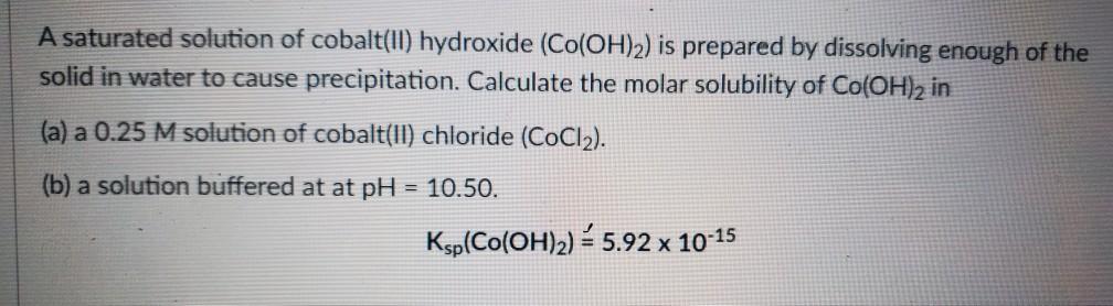 Solved A Saturated Solution Of Cobalt(II) Hydroxide (Co(O...