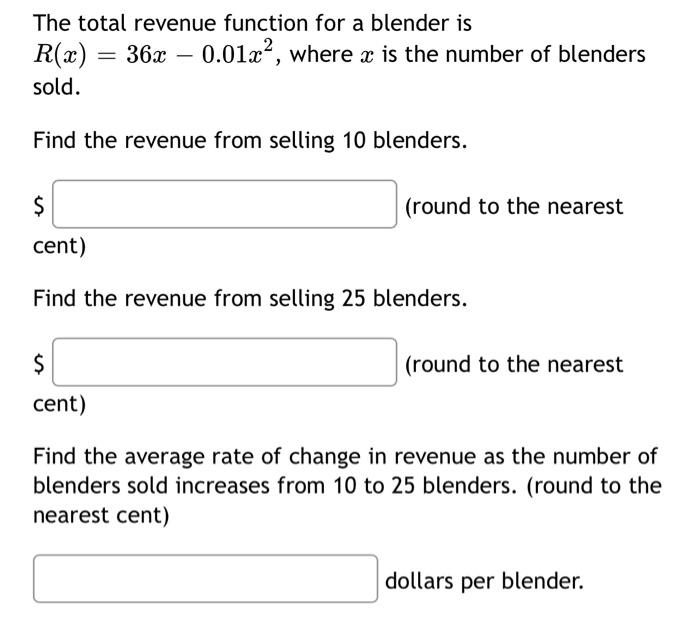 Solved The total revenue function for a blender is