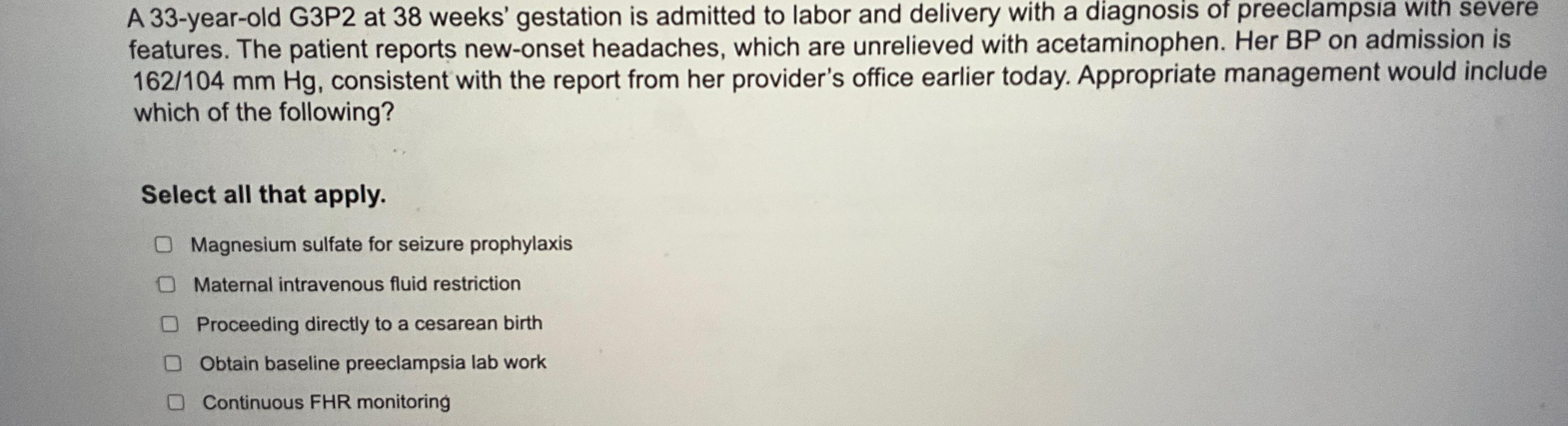 Solved A 33yearold G3P2 ﻿at 38 ﻿weeks' gestation is
